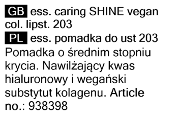 Zbliżenie na etykietę pomadki Essence Caring Shine 203, opis: wegańska, średnie krycie, kwas hialuronowy.
