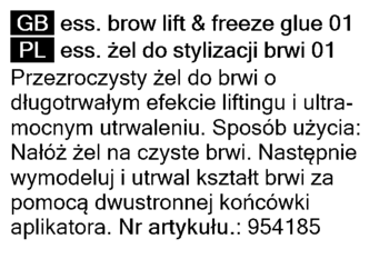 Fragment etykiety z tekstem: ess. brow lift & freeze glue 01, opis żelu do brwi i sposób użycia po polsku.