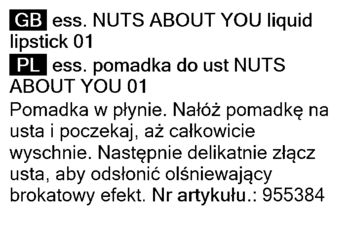 Czarno-biała etykieta płynnej pomadki Essence Nuts About You 01. Opisuje brokatowy efekt i aplikację.