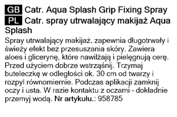 Biała etykieta produktu Catrice Aqua Splash Grip Fixing Spray z czarnym tekstem GB/PL i instrukcjami.
