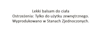 Opis: Lekki balsam do ciała. Ostrzeżenie: Tylko do użytku zewnętrznego. Wyprodukowano w Stanach Zjednoczonych.