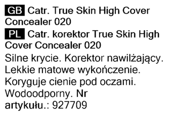 Tekstowa etykieta Catrice True Skin High Cover Concealer 020: wysokie krycie, nawilżanie, wodoodporny.