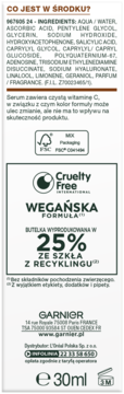 Tył serum Garnier z witaminą C. Lista składników, Cruelty Free, wegańska formuła i recykling 25% szkła, 30ml.