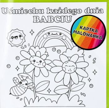 Kartka malowanka dla babci z rysunkiem uśmiechniętych kwiatów, słońca i pszczoły. Napis: 'Uśmiechu każdego dnia BABCIU'.