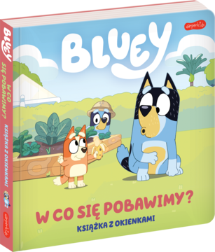 Książka Bluey W co się pobawimy? Książka z okienkami, z postaciami Bluey i Bingo na okładce w ogrodzie.