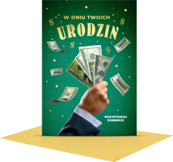 Karnet Urodzinowy B6, zielony, z motywem banknotów dolara i ręką trzymającą pieniądze. Złoty napis, lakierowany UV.